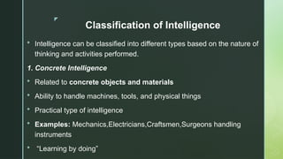 INTELLIGENCE. Shilpa Hotakar Cognitive process Applied Psychology pptx ...