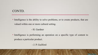 Overview of Intelligence: Definitions, Types, and Testing Methods | PPTX