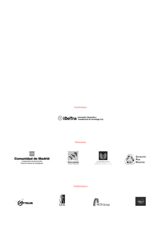 Coordinateur




                 Partenaires




       lorraine
       conseil régional
                                    C O V E N T R Y
                                  U N I V E R S I T Y
                                E N T E R P R I S E S L T D




               Collaborateurs




CEIS
 