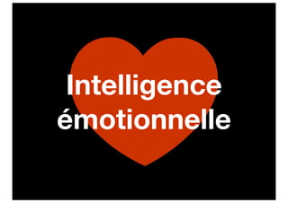 Intelligence
émotionnelle
 