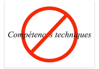 Compétences techniques
 