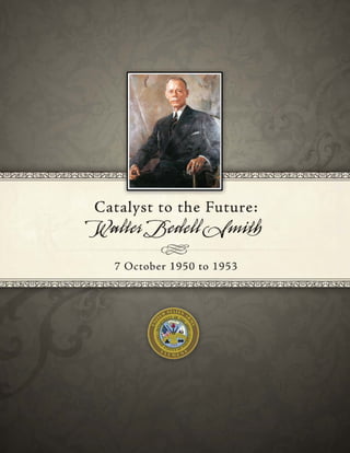 Catalyst to the Future:
7tl~:zf~d~
~
7 October 1950 to 1953
 