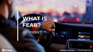 Emily Freeman // @editingemily
WHAT IS
FEAR?
An instinct.
 