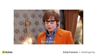 Emily Freeman // @editingemily
 