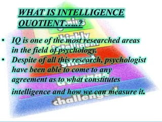Intelligence quotient | PPTX