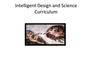 Intelligent Design and Science Curriculum 