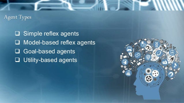Intelligent Agents Intelligent Agents