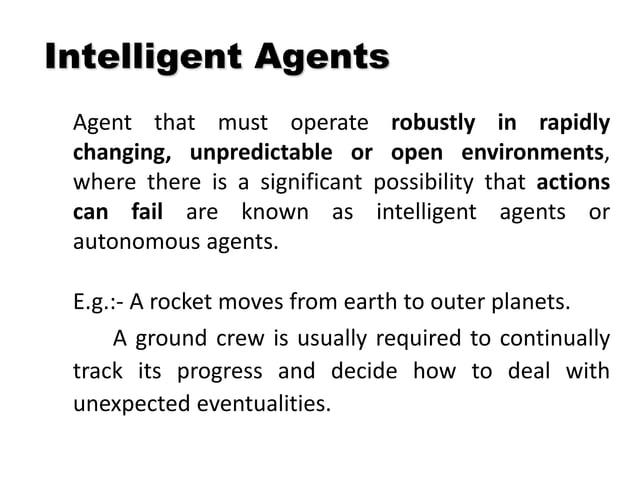 Intelligent Agents: Characteristics, Types and Its Environments | PPT
