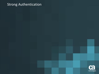 Strong Authentication
 