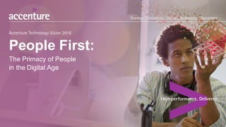 People  First:    
The  Primacy  of  People  
in  the  Digital  Age
 