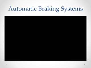 Automatic Braking Systems
 