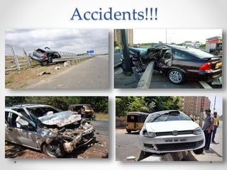 Accidents!!!
 