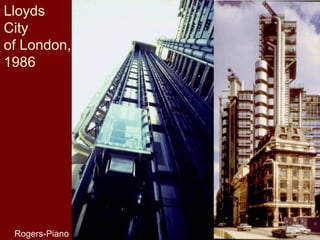 Lloyds
City
of London,
1986
Rogers-Piano
 