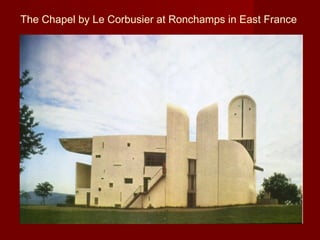 The Chapel by Le Corbusier at Ronchamps in East France
 