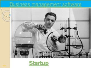 Business management software
Visit-
Startup
 