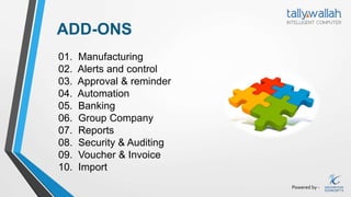 Powered by -
01. Manufacturing
02. Alerts and control
03. Approval & reminder
04. Automation
05. Banking
06. Group Company
07. Reports
08. Security & Auditing
09. Voucher & Invoice
10. Import
ADD-ONS
 