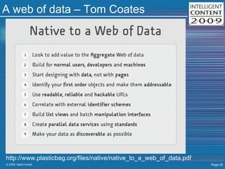 A web of data – Tom Coates http://www.plasticbag.org/files/native/native_to_a_web_of_data.pdf 