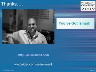 Thanks…. http://salimismail.com ww.twitter.com/salimismail  