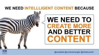 Intelligent Content in the Experience Age by Scott Abel, The Content Wrangler Slide 86