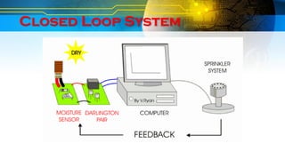 Closed Loop System
 