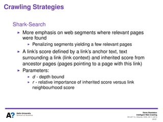 Denis Shestakov
Intelligent Web Crawling
WI-IAT’13, Atlanta, USA, 20.11.2013
49/98
Crawling Strategies
Pseudocode for PageRank
 
