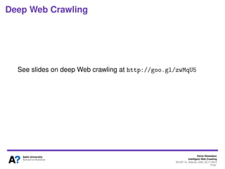 Denis Shestakov
Intelligent Web Crawling
WI-IAT’13, Atlanta, USA, 20.11.2013
77/98
Deep Web Crawling
In a nutshell
Problem...