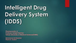 Intelligent drug delivery system (idds)  - mohammad ali ebrahimi - pharmaceutics2