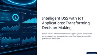Photo inspiration: Optimizing Iot For Enhanced Decision Making Reference: Intelligent Dss With Iot Applications Transforming Decision Making 1