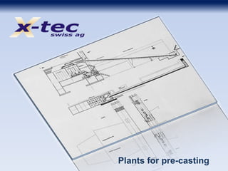 Plants for pre-casting
 