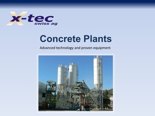Concrete Plants
Advanced technology and proven equipment
 