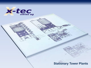 Stationary Tower Plants
 