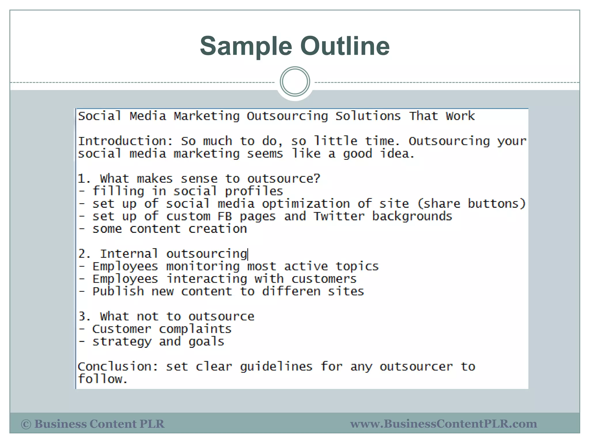 Sample Outline




© Business Content PLR              www.BusinessContentPLR.com
 