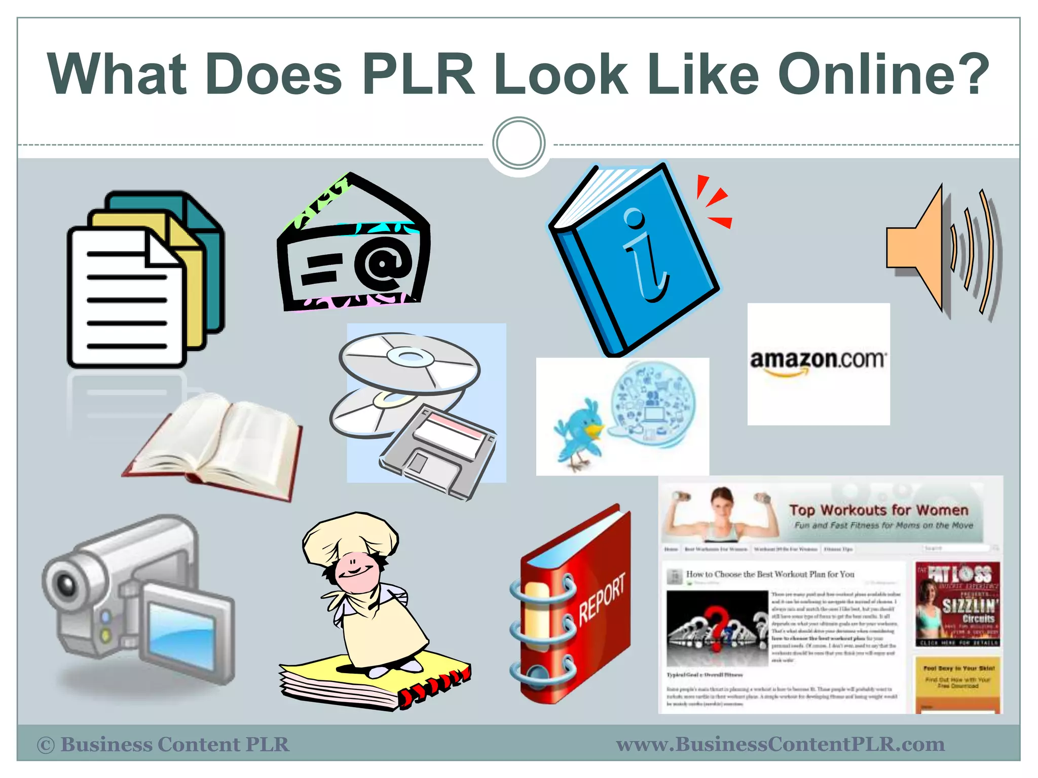 What Does PLR Look Like Online?




© Business Content PLR   www.BusinessContentPLR.com
 