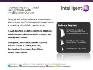 Increasing your Lead
Generation with
IntelligentHQ.com

Fast-grow with a sharp audience of business leaders
who recognize ...