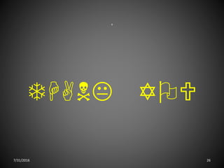 .
THANK YOU
7/31/2016 26
 