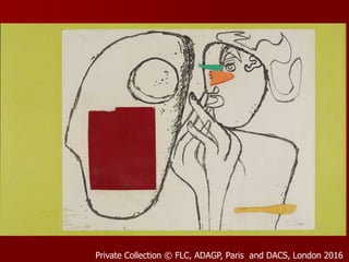 Private Collection © FLC, ADAGP, Paris and DACS, London 2016
 