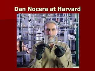 Dan Nocera at Harvard
 