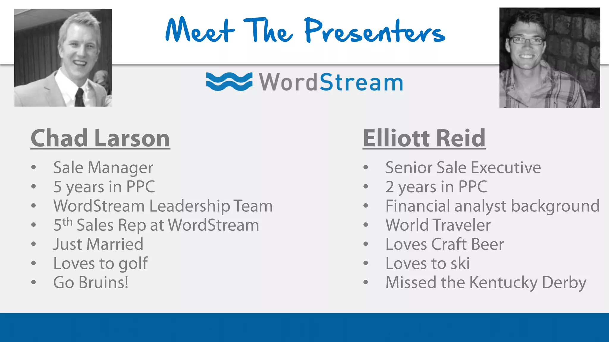 •
•
•
•
•
•
•
Meet The Presenters
•
•
•
•
•
•
•