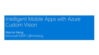 Intelligent Mobile App with Azure Custom Vision