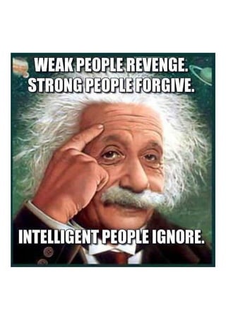 Intelligent people ignore