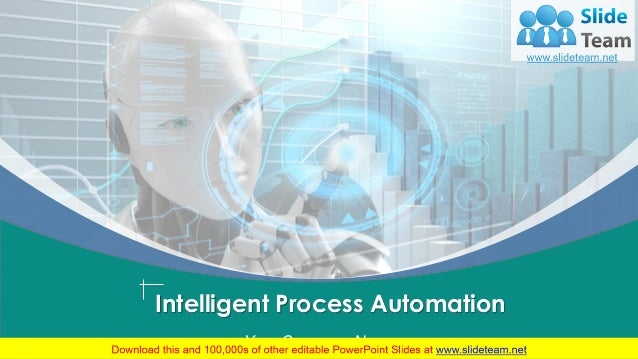 intelligent process automation purpose
