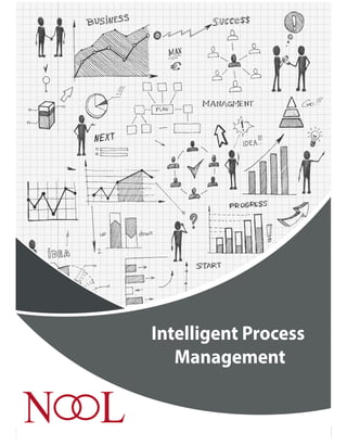 Intelligent Process
Management
Intelligent Process
Management
 