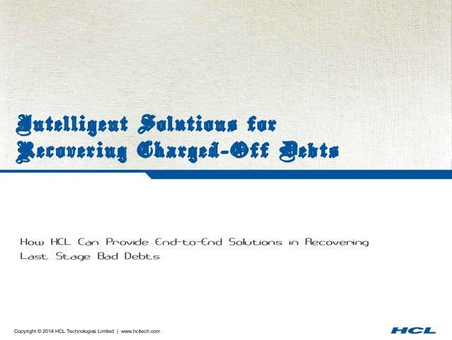 Charged Off As Bad Debt >> Intelligent Solutions For Recovering Bad Debts Charged Off As Bad Debt >> Intelligent Solutions For Recovering Bad Debts