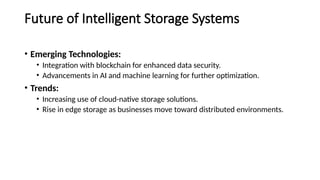 Gives an overview of intelligent storage system | PPTX