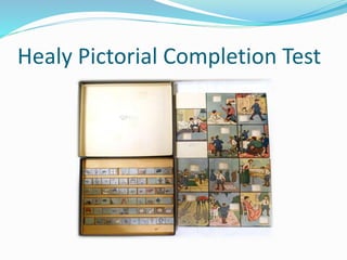Healy Pictorial Completion Test
 
