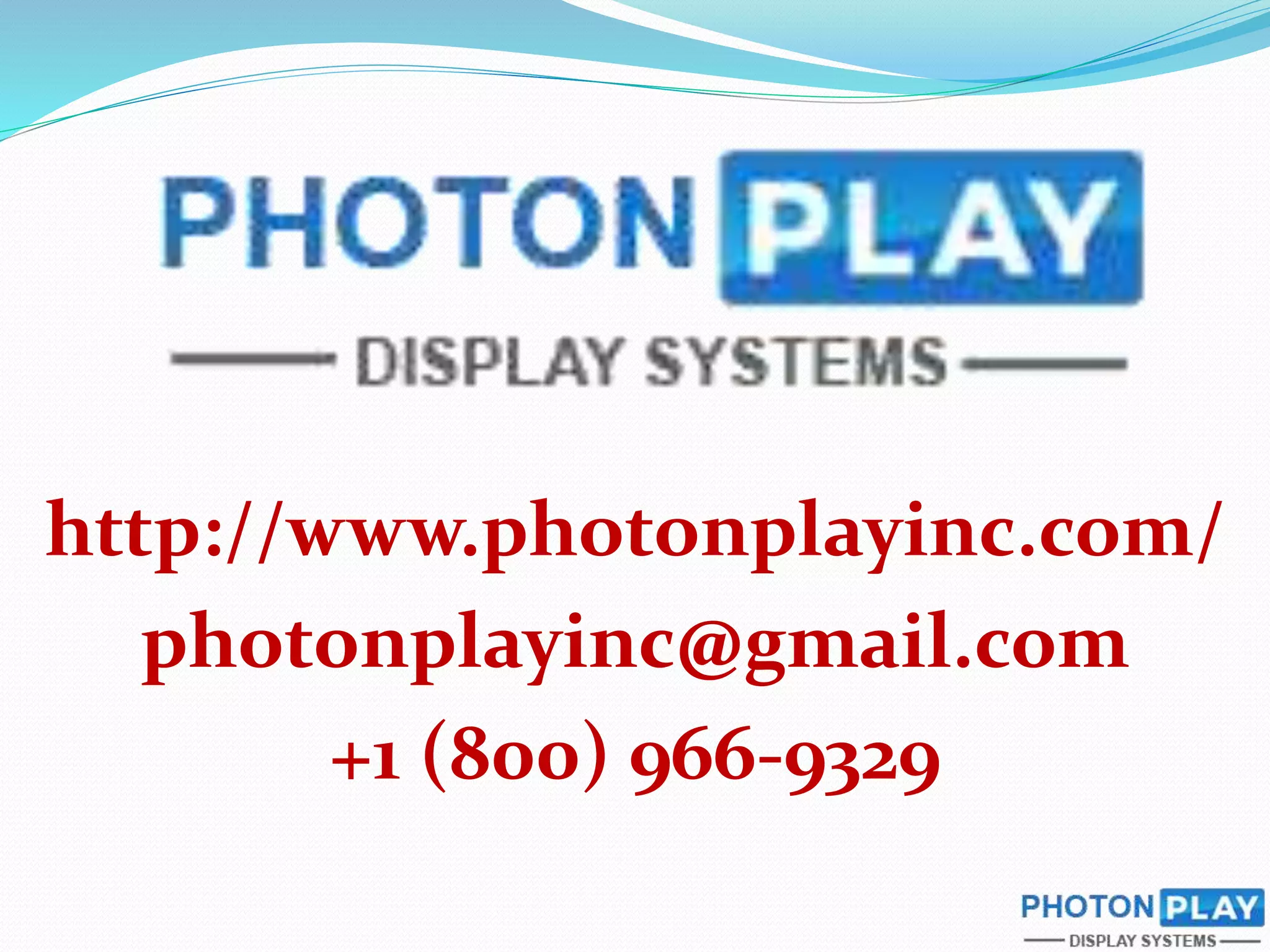 http://www.photonplayinc.com/
photonplayinc@gmail.com
+1 (800) 966-9329