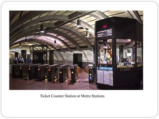 Ticket Counter Station at Metro Stations
 