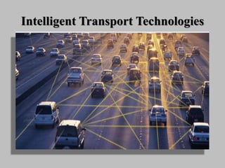 Intelligent Transport Technologies
 