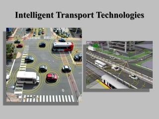 Intelligent Transport Technologies
 