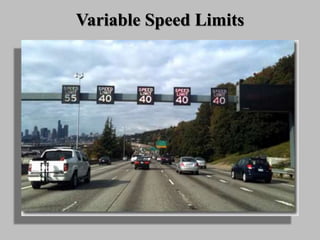 Variable Speed Limits
 